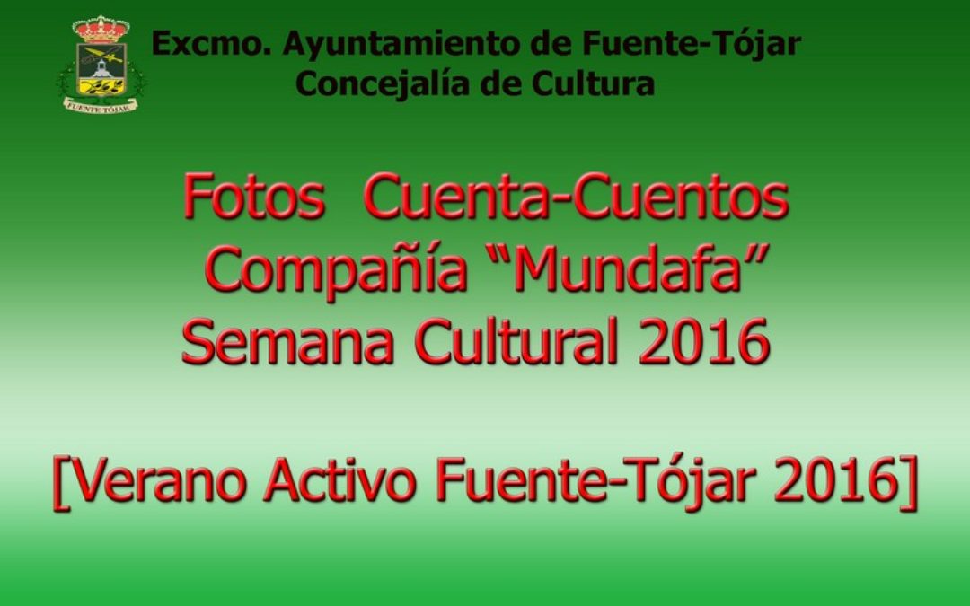 Memoria Fotográfica de la Semana Cultural Fuente-Tójar 2016. 1